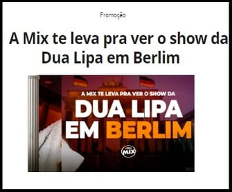 Participe da Promoção Mix FM e concorra a uma viagem incrível para ver o show da Dua Lipa em Berlim! Não perca essa chance de viver uma experiência única ao lado de uma das maiores estrelas da música pop. Cadastre-se agora e garanta sua participação!