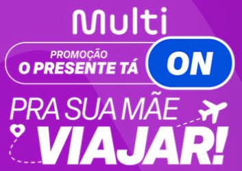 Promoção Dia das Mães 2024: Viaje com Sua Mãe com a Multilaser!