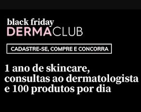 Imagem promocional da Black Friday Dermaclub 2024 destacando o sorteio de prêmios instantâneos, incluindo um ano de skincare das marcas La Roche-Posay, Vichy, SkinCeuticals e CeraVe. A imagem incentiva o cadastro no site Dermaclub para participar.