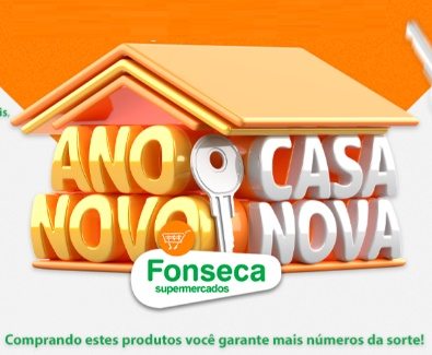 Imagem promocional da campanha Ano Novo, Casa Nova do Fonseca Supermercados, destacando o sorteio de R$ 200 mil como prêmio principal para clientes cadastrados no programa de fidelidade.