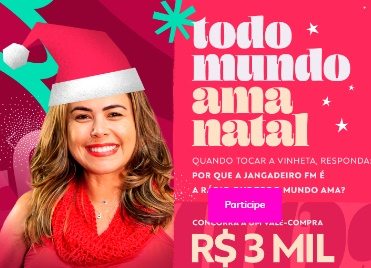 Imagem promocional da Jangadeiro FM Natal 2024 com o tema “Todo Mundo Ama o Natal”, destacando um prêmio de R$3.000,00 em um cartão pré-pago. A imagem contém elementos natalinos como árvores de Natal, estrelas e presentes, com o logotipo da Jangadeiro FM e informações sobre o período da promoção.