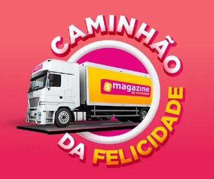 Imagem ilustrativa da promoção Caminhão da Felicidade do Magazine da Economia, mostrando os prêmios disponíveis, como vale-compras e cartões de débito, e destacando o período de participação.