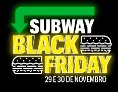 Imagem promocional da Black Friday Subway 2024 com destaque para as ofertas: 