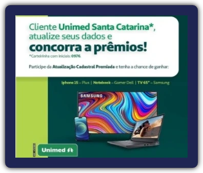 Imagem ilustrativa da promoção "Atualização Cadastral Premiada Unimed Santa Catarina", mostrando os prêmios oferecidos: iPhone 15 Plus, Notebook Gamer Dell e TV Samsung de 65 polegadas.