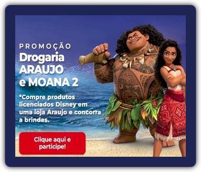 Banner promocional da campanha Drogaria Araujo Moana 2, destacando os prêmios oferecidos, como ingressos de cinema, livros infantis da Disney e tatuagens temporárias, além de informações sobre o período da promoção e como participar.