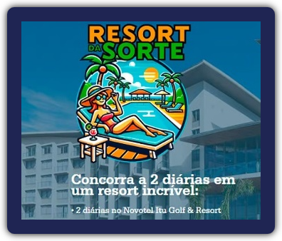 Imagem promocional destacando a Promoção Resort da Sorte Férias Premiadas, que oferece 2 diárias com pensão completa em resorts de luxo como Novotel Itu e Cyan Resort. A arte contém detalhes sobre o prêmio e a data limite para participação.