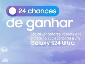 Imagem ilustrativa da Promoção Samsung 24 Chances de Ganhar, destacando o smartphone Galaxy S24 Ultra ao lado de textos promocionais que convidam os participantes a se inscreverem e concorrerem ao prêmio.