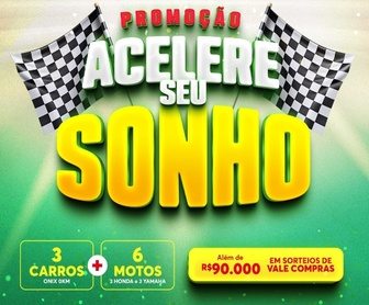 Banner promocional da campanha “Acelere Seu Sonho” do Big Bom Supermercados, destacando prêmios como carros Chevrolet Onix, motos Yamaha e Honda, além de vale-compras.