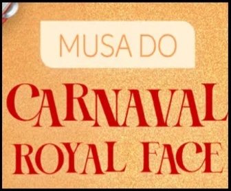 Imagem promocional da Promoção Musa do Carnaval 2025 da Royal Face, com destaque para os prêmios de ingressos para o Carnaval na Sapucaí e vouchers para tratamentos estéticos, como peeling de diamante e máscara facial de ouro.