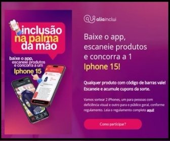 Imagem ilustrativa da promoção Aliainclui, mostrando o aplicativo Aliainclui sendo utilizado para escanear um código de barras de um produto, com o prêmio principal (iPhone 15) destacado em destaque.