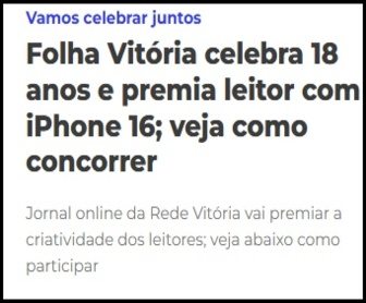 Imagem promocional do Concurso Cultural Folha Vitória 18 anos, destacando os prêmios iPhone 16, Apple Watch SE e Caixa de Som JBL, com instruções para participar enviando um vídeo pelo WhatsApp.