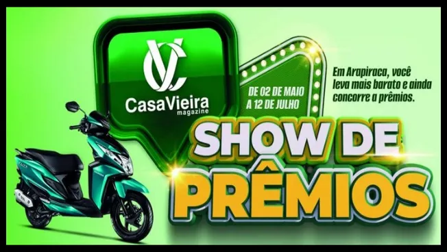 Banner oficial da promoção Show de Prêmios Casa Vieira Magazine 2025, com visual vibrante nas cores verde e amarelo, mostrando uma moto como destaque dos prêmios e o período da campanha: de 2 de maio a 12 de julho. A ação é exclusiva para a loja de Arapiraca (AL).