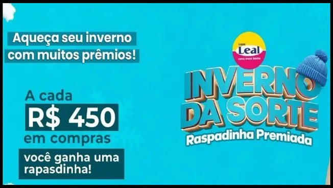 Imagem promocional da campanha Inverno da Sorte das Lojas Leal 2025, com fundo azul e elementos de inverno, comunicando que a cada R$ 450 em compras o cliente ganha uma raspadinha premiada. Participação válida até 27/07/2025 nas unidades da rede em Brasília/DF, Luziânia/GO e Valparaíso/GO.