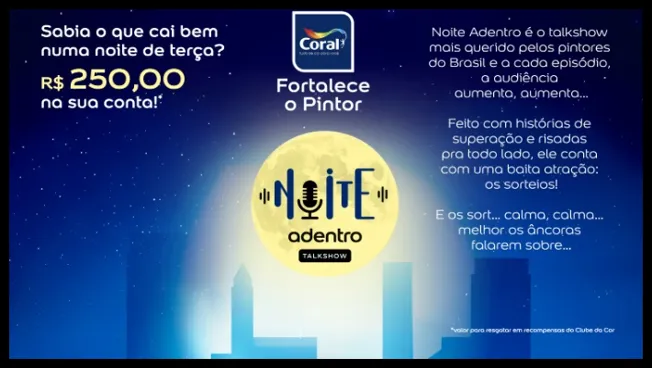 Imagem oficial da campanha Talkshow Noite Adentro da Coral, que valoriza pintores profissionais com sorteios de prêmios em dinheiro, transmitido ao vivo pela internet como parte do programa Fortalece o Pintor.