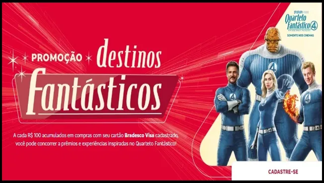 Imagem oficial da campanha Destinos Fantásticos Bradesco Visa 2025, destacando os personagens do Quarteto Fantástico, benefícios da promoção e o convite para cadastro até 15/10/2025.