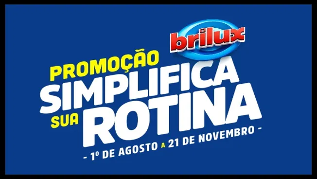Arte oficial da Promoção Brilux 2025, destacando o nome da campanha "Simplifica Sua Rotina", a marca Brilux em evidência e o período de participação entre 1º de agosto e 21 de novembro.