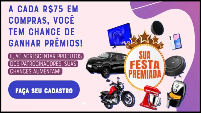 Imagem oficial da campanha Sua Festa Premiada 2025 mostra os principais prêmios, incluindo carro, moto, eletrodomésticos e eletrônicos, destacando como participar com R$75 em compras e produtos patrocinadores.