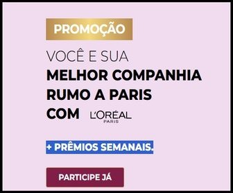 Promoção L’Oréal Paris “Melhor Companhia Rumo a Paris” – Ganhe prêmios semanais e concorra a um vale-viagem de R$ 20.000 comprando produtos L’Oréal nas Lojas Americanas.