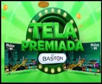 Promoção Tela Premiada Baston 2025 com TV Philco 65 polegadas