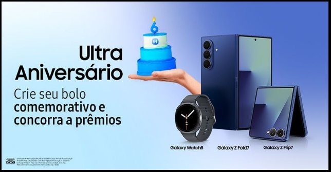 Arte promocional da campanha Ultra Aniversário Samsung, que celebra os 6 anos da Comunidade Samsung Members, destacando a premiação com Galaxy Z Fold7, Galaxy Z Flip7 e Galaxy Watch8 para os participantes que criarem um bolo comemorativo original.
