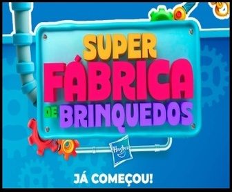 Promoção Super Fábrica de Brinquedos Hasbro 2025 com sorteio de viagens ao Beto Carrero World e kits semanais de brinquedos exclusivos da marca.