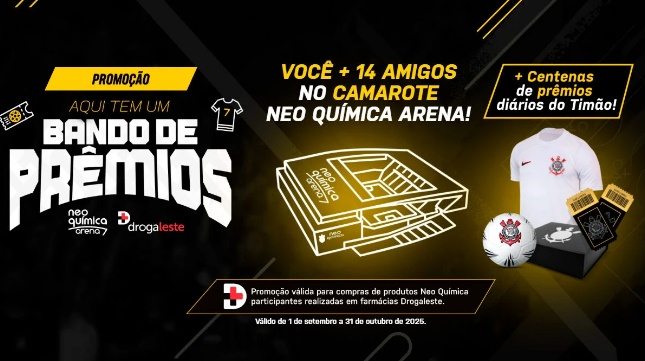 Imagem promocional da campanha “Aqui Tem um Bando de Prêmios”, lançada pela Neo Química em parceria com a Rede Droga Leste e o Corinthians. O banner exibe o logotipo oficial do clube e da Neo Química Arena, com destaque para os prêmios disponíveis: experiências no camarote VIP, camisetas, bonés e kits exclusivos para os torcedores que participarem da ação.