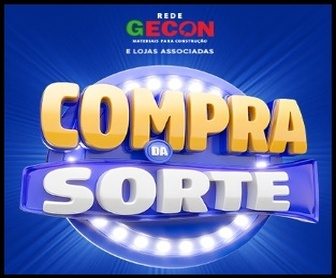 Promoção Compra da Sorte Rede Gecon 2025/2026 com prêmios instantâneos e sorteio final.