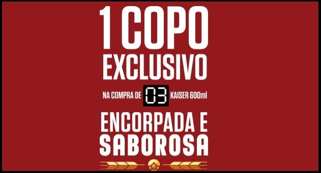 A imagem apresenta a promoção Compre e Ganhe Kaiser 2025, destacando uma garrafa de cerveja Kaiser 600ml ao lado de um copo exclusivo da marca. O visual reforça a mecânica simples da campanha: na compra de 3 unidades, o consumidor recebe imediatamente um copo de vidro personalizado, disponível em lojas participantes de MG, RS e SC até 04/10/2025 ou enquanto durarem os estoques.
