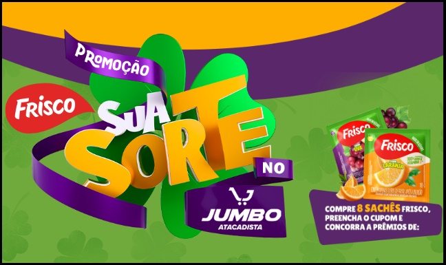 Imagem promocional da campanha Frisco Sua Sorte no Jumbo Atacadista em Curitiba, destacando a mecânica simples para participar: na compra de 8 sachês de refresco Frisco em pó de qualquer sabor, o cliente recebe um cupom para concorrer a dois prêmios de R$ 2.500,00 cada. A promoção é exclusiva para o estado do Paraná e válida até o dia 13 de setembro de 2026.