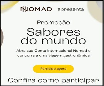 Promoção Nomad Sabores do Mundo 2025 — concorra a uma viagem gastronômica internacional e vouchers exclusivos para restaurantes premiados no Brasil.