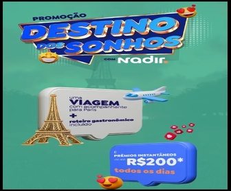 Promoção Nadir Destino dos Sonhos 2025 – Concorra a uma viagem para Paris com acompanhante e a prêmios instantâneos de até R$200.