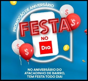 Participe da Festa no Dia e transforme suas compras em prêmios! A cada R$50 em compras, você concorre a R$500 instantâneos e ao sorteio de 03 motos 0km.