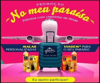 Promoção Glade 2025 No Meu Paraíso: Ganhe viagem dos sonhos e malas personalizadas comprando produtos Glade Edição Limitada