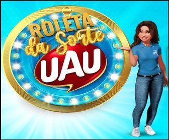 Banner promocional da Roleta da Sorte UAU 2025 com produtos UAU, Pinho Trop e Ingleza, destacando o prêmio de até R$700 e o botão “Gire e Ganhe Agora”.