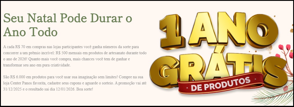 Promoção Natal Center Panos 2025 oferecendo 1 ano de produtos grátis com R$ 6.000 em créditos.