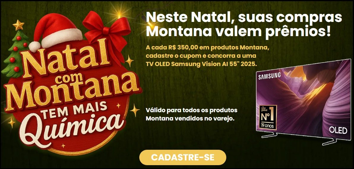 Imagem da Promoção Montana Natal Com Montana Tem Mais Química, destacando a chance de ganhar uma Smart TV Samsung Vision AI 4K OLED de 55 polegadas, válida até 31/12/2025, mediante compra de produtos Montana Química em lojas aderentes.