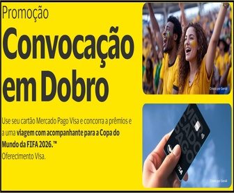 Promoção Mercado Pago Visa 2026 anunciada no Brasil com destaque para viagens da Copa do Mundo FIFA 26 e prêmios em dinheiro de até cem mil reais para usuários do cartão Mercado Pago Visa
