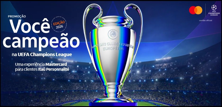 Logotipo da Promoção Você Campeão na UEFA Champions League 2026 ao lado dos cartões Itaú Personnalité Mastercard Black, com o estádio da final ao fundo e o troféu da Champions League em destaque.