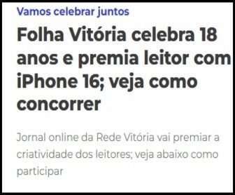 Imagem promocional do Concurso Cultural Folha Vitória 18 anos, destacando os prêmios iPhone 16, Apple Watch SE e Caixa de Som JBL, com instruções para participar enviando um vídeo pelo WhatsApp.