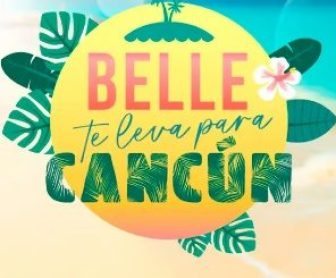 Imagem ilustrativa da promoção Belle Te Leva Para Cancún, com destaque para a viagem dos sonhos para Cancún, incluindo um vale-viagem CVC de R$ 14.000,00 como prêmio para os participantes.