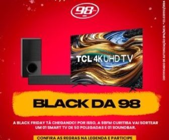 Imagem promovendo a Promoção Black da 98, destacando os prêmios que os participantes podem ganhar: uma Smart TV 50″ 4K UHD LED TCL e uma Soundbar LG com Subwoofer Bluetooth.