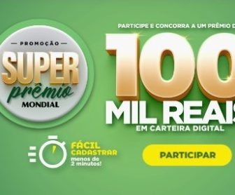 Imagem promocional da campanha Mondial Super Prêmio, destacando o valor do prêmio de R$ 100.000,00 e um kit com 9 produtos da marca. A imagem contém elementos chamativos, como cores vibrantes, logotipo da Mondial e informações sobre o sorteio e período da promoção.