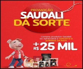 Promoção Saudali da Sorte 2025 – concorra a R$ 25 mil em vale-presente e centenas de prêmios instantâneos como churrasqueiras, copos térmicos e kits de garfo e faca.