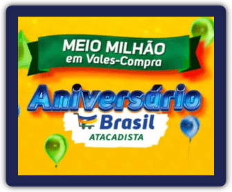 Imagem promocional da campanha de aniversário do Brasil Atacadista 2024, destacando a chance de ganhar vale-compras de até R$100 ao realizar compras na rede.