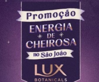 Imagem promocional da campanha Lux Botanicals 2025 – Energia de Cheirosa no São João, exibindo embalagens de produtos Lux, elementos juninos e os principais prêmios como créditos no PicPay, viagens para Fernando de Noronha e um carro 0km.