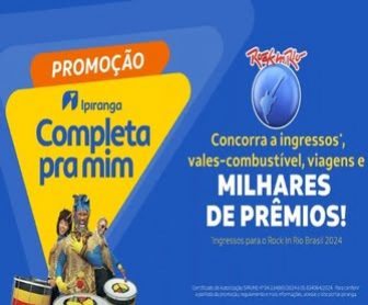 Promoção Ipiranga Completa Pra Mim Rock in Rio 2024: Prêmios Incríveis e Como Participar