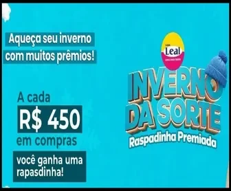 Banner da promoção Inverno da Sorte das Lojas Leal 2025 com fundo azul, destacando que a cada R$ 450 em compras o cliente ganha uma raspadinha premiada