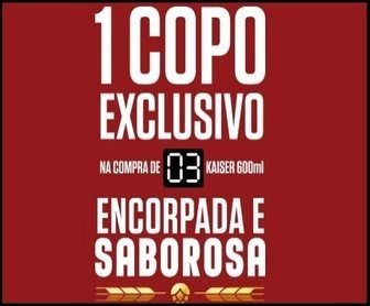 Promoção Compre e Ganhe Kaiser 2025 – Na compra de 3 cervejas Kaiser 600ml, consumidores de MG, RS e SC ganham um copo exclusivo na hora.