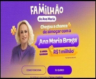 Promoção Familhão Ana Maria Braga 2025 – Concorra a um almoço exclusivo com a apresentadora e a prêmios de até R$ 1 milhão em barras de ouro.