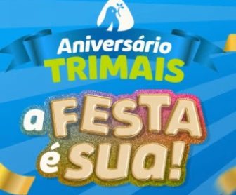 Em comemoração ao seu aniversário, o Trimais Supermercados lança a imperdível promoção 